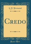 Credo (Classic Reprint)