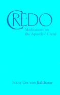 Credo: Meditations on the Apostles' Creed