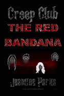 Creep Club: The Red Bandana