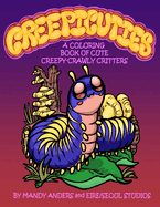 Creepicuties: A Coloring Book of Cute Creepy-Crawly Critters