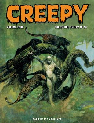 Creepy Archives, Volume 4 - Gore, Shawna (Editor), and Braun, Dan (Editor), and Haffner, Craig (Editor)