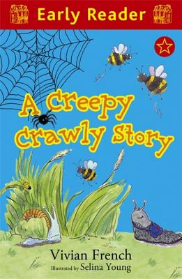 Creepy Crawly Story: (early Readers) - French, Vivian