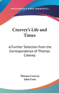 Creevey's Life and Times: A Further Selection from the Correspondence of Thomas Creevey