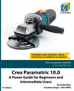 Creo Parametric 10.0: A Power Guide for Beginners and Intermediate Users