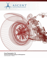 Creo Parametric 7.0: Advanced Assembly Design and Management