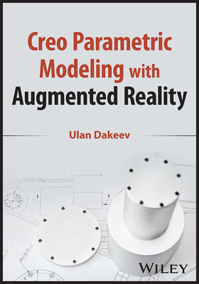 Creo Parametric Modeling with Augmented Reality - Dakeev, Ulan