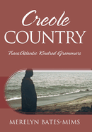 Creole Country: TransAtlantic Kindred Grammars