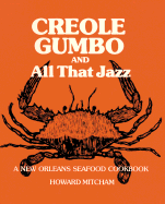 Creole Gumbo and All That Jazz: A New Orleans Seafood Cookbook
