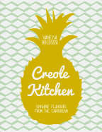 Creole Kitchen: Sunshine Flavours from the Caribbean