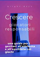 Crescere giocatori responsabili: una guida per i genitori all'etichetta e all'equilibrio nei giochi