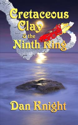 Cretaceous Clay & the Ninth Ring - Knox, Constance (Photographer), and Musial, Tina (Editor), and Knight, Dan