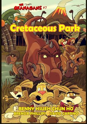 Cretaceous Park (The Okanagans, No. 7) Special Color Edition - Phillips, Brenda (Editor), and Ho, Hsueh Chun