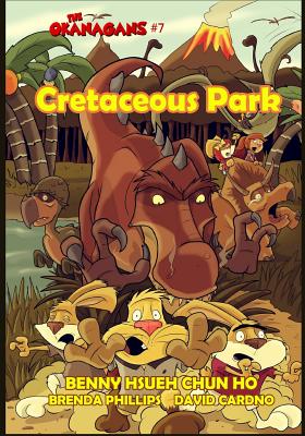 Cretaceous Park (The Okanagans, No. 7) - Phillips, Brenda (Editor), and Ho, Hsueh Chun