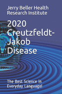 Creutzfeldt-Jakob Disease: The Best Science in Everyday Language!
