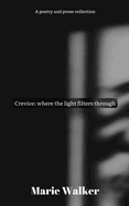 Crevice: where the light filters through