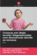 Crian?as em idade escolar diagnosticadas com desnutri??o devido ao excesso