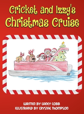 Cricket and Izzy's Christmas Cruise - Cobb, Laney H