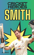 Cricket Heroes: Steve Smith