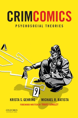 Crimcomics Issue 9: Psychosocial Theories - Gehring, Krista S, and Batista, Michael R