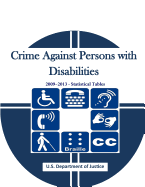 Crime Against Persons with Disabilities 2009-2013 - Statistical Tables