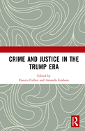 Crime and Justice in the Trump Era