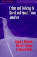 Crime and Policing in Rural and Small-Town America - Weisheit, Ralph A., and Wells, L. Edwards, and Falcone, David N.