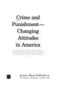 Crime and Punishment: Changing Attitudes in America