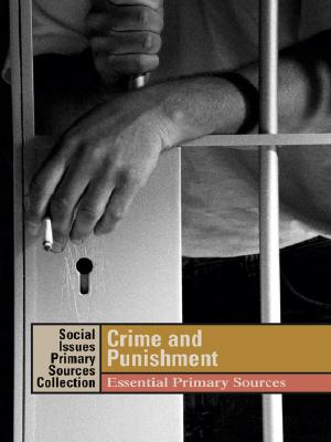 Crime and Punishment: Essential Primary Sources - Lerner, K Lee (Editor), and Lerner, Brenda Wilmoth (Editor)
