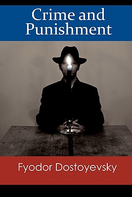 Crime and Punishment - Dostoyevsky, Fyodor