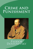 Crime and Punishment - Dostoyevsky, Fyodor