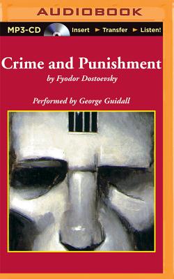 Crime and Punishment - Dostoevsky, Fyodor, and Guidall, George (Read by)