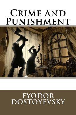 Crime and Punishment - Garnett, Constance (Translated by), and Dostoyevsky, Fyodor