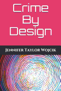Crime By Design