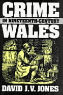 Crime in Nineteenth-Century Wales