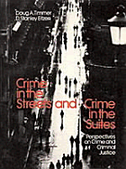 Crime in the Streets and Crime in the Suites: Perspectives on Crime and Criminal Justice