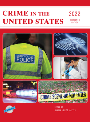 Crime in the United States 2022 - Hertz Hattis, Shana (Editor)