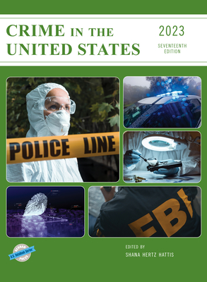 Crime in the United States 2023 - Hertz Hattis, Shana (Editor)