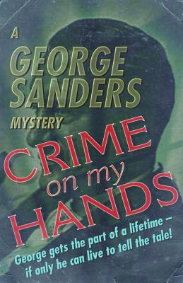Crime on My Hands - Sanders, George