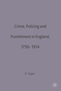 Crime, Policing and Punishment in England, 1750-1914