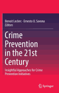 Crime Prevention in the 21st Century: Insightful Approaches for Crime Prevention Initiatives