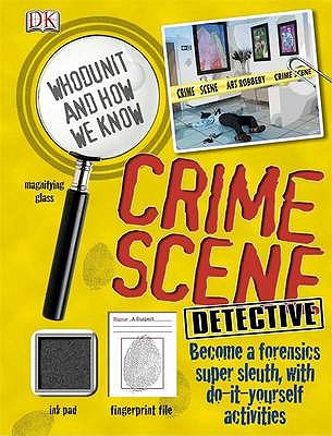 Crime Scene Detective: Become a Forensic Super Sleuth With Do-it-Yourself Activities - Scott, Carey