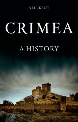 Crimea: A History - Kent, Neil