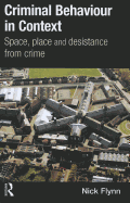 Criminal Behaviour in Context: Space, Place and Desistance from Crime