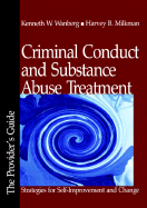 Criminal Conduct and Substance Abuse Treatment: Strategies for Self-Improvement and Change - The Provider s Guide