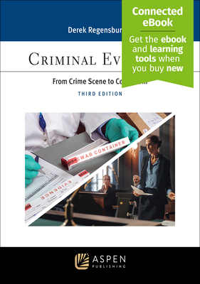 Criminal Evidence: From Crime Scene to Courtroom [Connected Ebook] - Regensburger, Derek