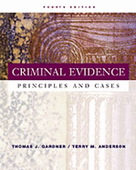 Criminal Evidence: Principles and Cases (Non-Infotrac Version)