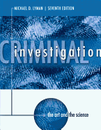 Criminal Investigation: The Art and the Science