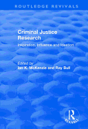 Criminal Justice Research: Inspiration Influence and Ideation: Inspiration Influence and Ideation