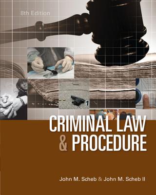 Criminal Law and Procedure - Scheb, John M.