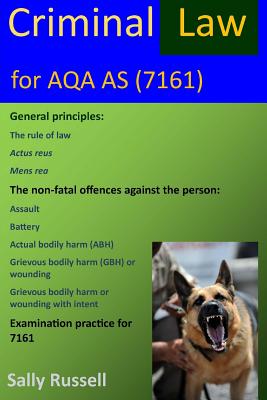 Criminal Law for AQA AS: plus the rule of law and links to the non-substantive law (the English legal system) - Russell, Sally